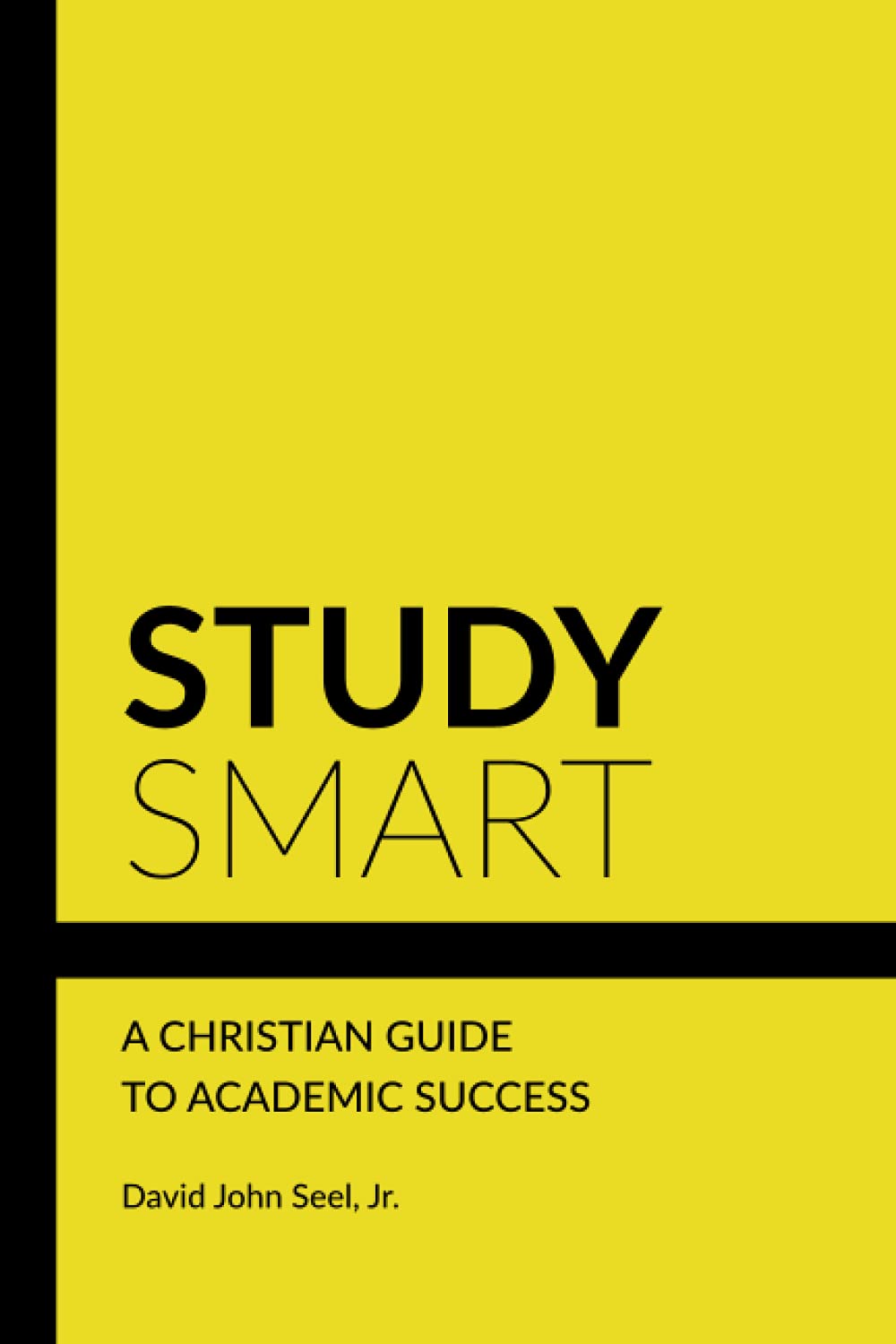 Study Smart: A Christian Guide to Academic Success